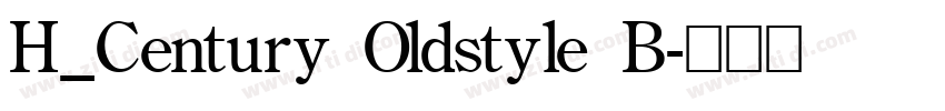 H_Century Oldstyle B字体转换 H_Century Oldstyle B字体转换